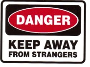 Correction: DANGER Keep away from family.