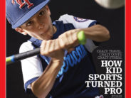 Time Magazine Cover Story: How Kid Sports Turned Pro time magazine cover sports